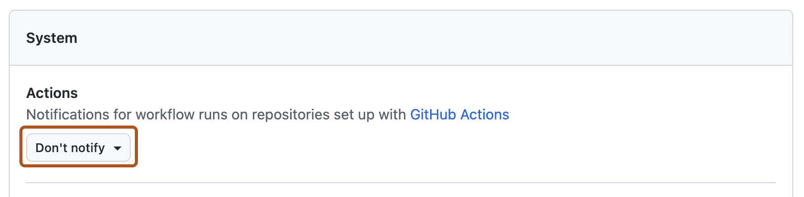 Screenshot of the "System" section of the notification settings. Under "Actions", a dropdown menu titled "Don't notify" is outlined in orange.